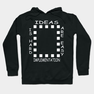 Ideas are easy motivational tshirt Hoodie